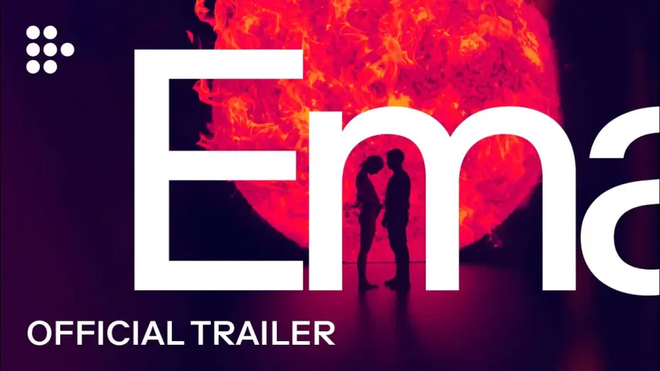Watch film Ema — Official UK Trailer
