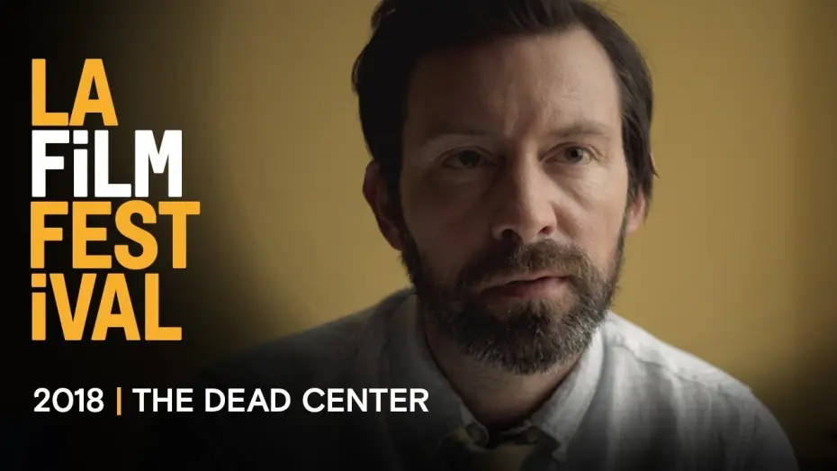 Watch film The Dead Center — THE DEAD CENTER trailer | 2018 LA Film Festival - Sept 20-28