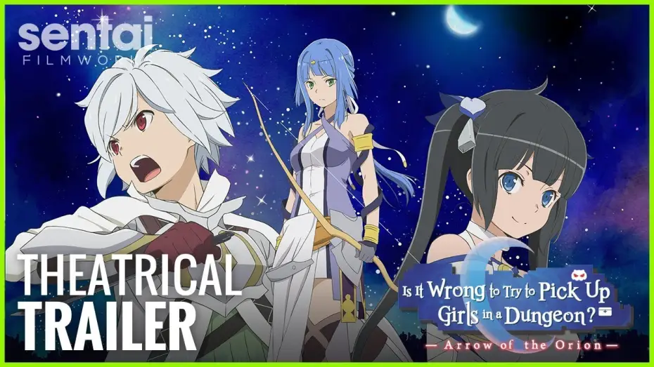 Watch film Is It Wrong to Try to Pick Up Girls in a Dungeon?: Arrow of the Orion — DanMachi: Arrow of the Orion Theatrical Trailer