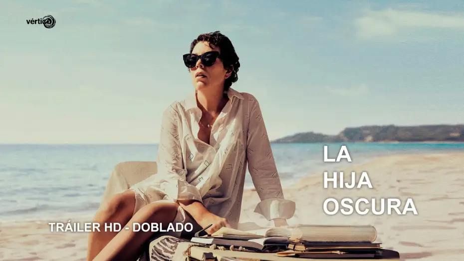 Watch film The Lost Daughter — LA HIJA OSCURA - Tráiler en Castellano | HD