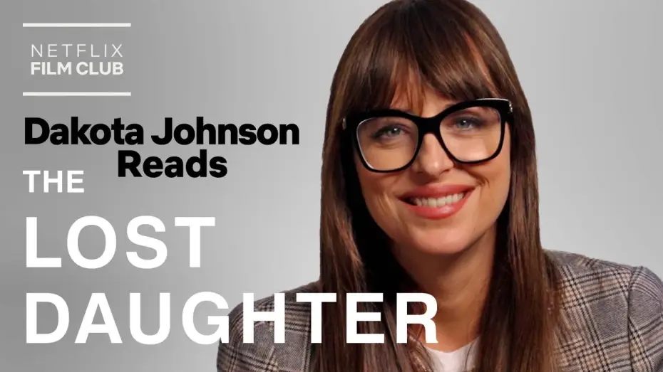 Watch film The Lost Daughter — Dakota Johnson Reads The Lost Daughter | Netflix