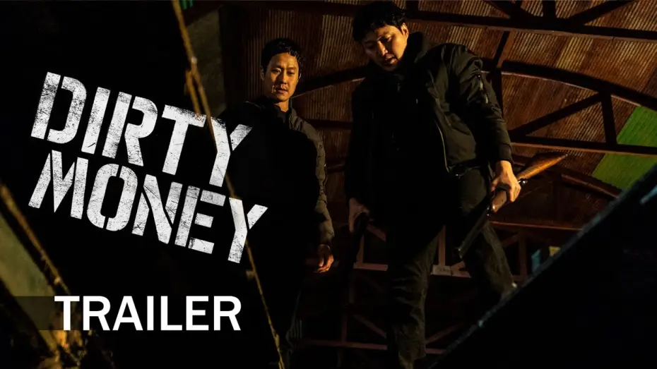 Watch film Dirty Money — [Dirty Money] Official Trailer | 더러운 돈에 손대지 마라 | ENG SUB | 213 Pictures & Media