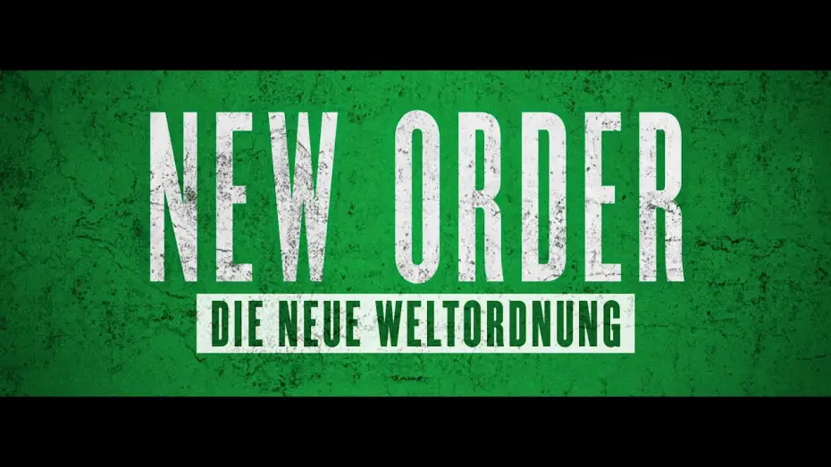Watch film New Order — NEW ORDER  - DIE NEUE WELTORDNUNG Teaser Deutsch