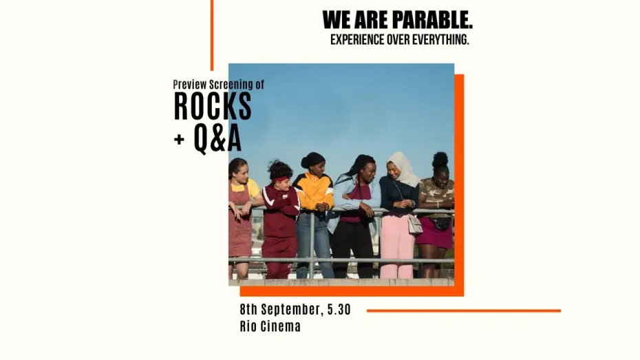 Watch film Rocks | Preview of Rocks at the Rio Cinema hosted by We Are Parable
