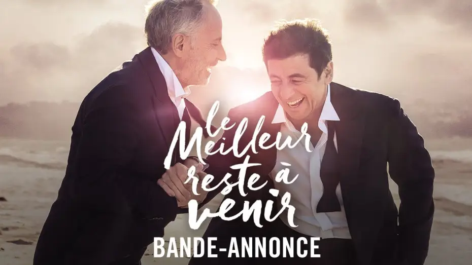 Watch film The Best Is Yet to Come — Le Meilleur Reste à Venir - Bande Annonce [VF]