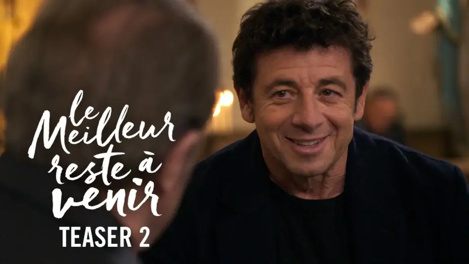 Watch film The Best Is Yet to Come — Le Meilleur Reste à Venir - Teaser #2 [VF]