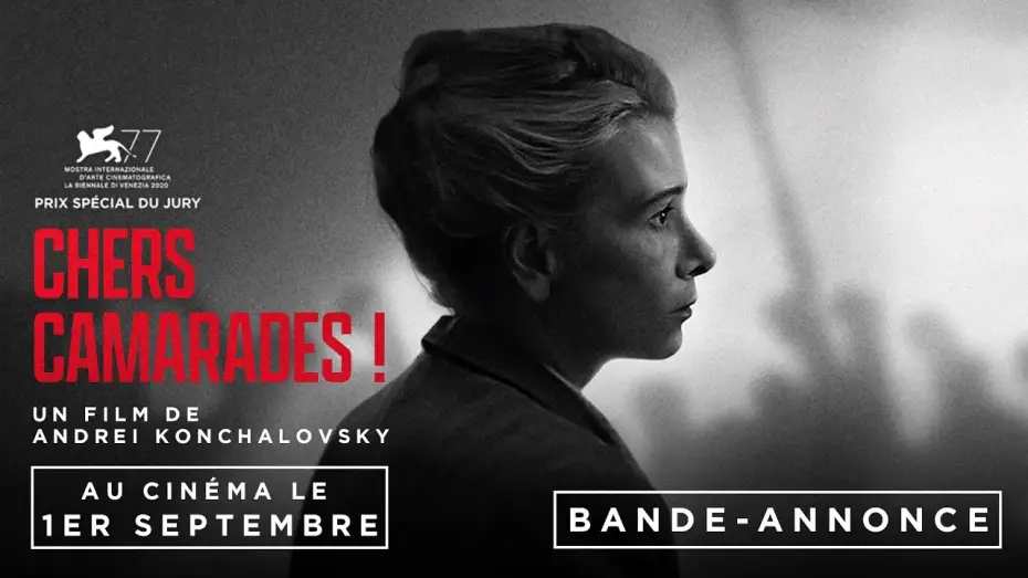 Watch film Dear Comrades! — CHERS CAMARADES - un film de Andreï Konchalovsky / AU CINÉMA LE 1er SEPTEMBRE / Bande-annonce