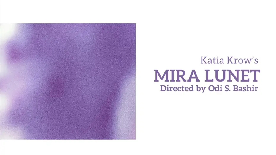 Watch film Mira Lunet | Katia Krow's Mira Lunet