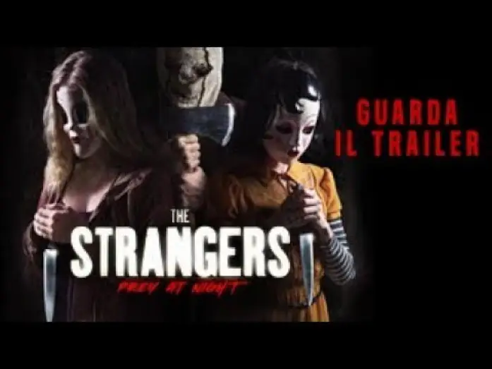 Watch film The Strangers: Prey at Night | THE STRANGERS: PREY AT NIGHT - Trailer  Ufficiale - dal 31 maggio al cinema