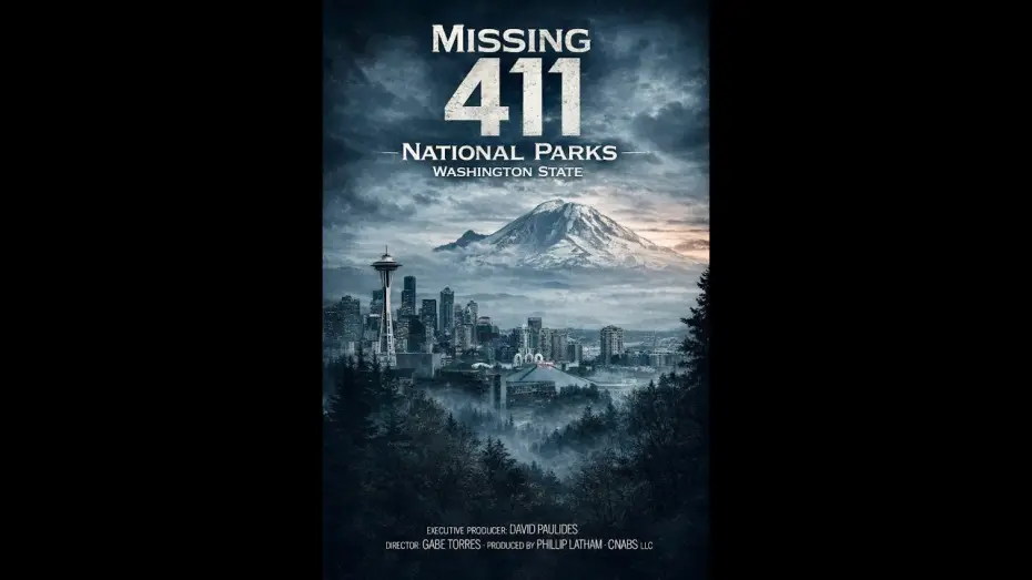 Watch film Missing 411 National Parks: Washington State | Missing 411 National Parks- Premiere Information