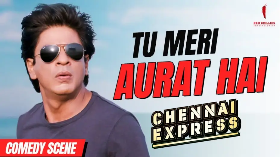 Watch film Chennai Express | &lsquo;Tu Meri Aurat Hai&rsquo; | Chennai Express | Shah Rukh Khan | Deepika Padukone | Comedy Scene