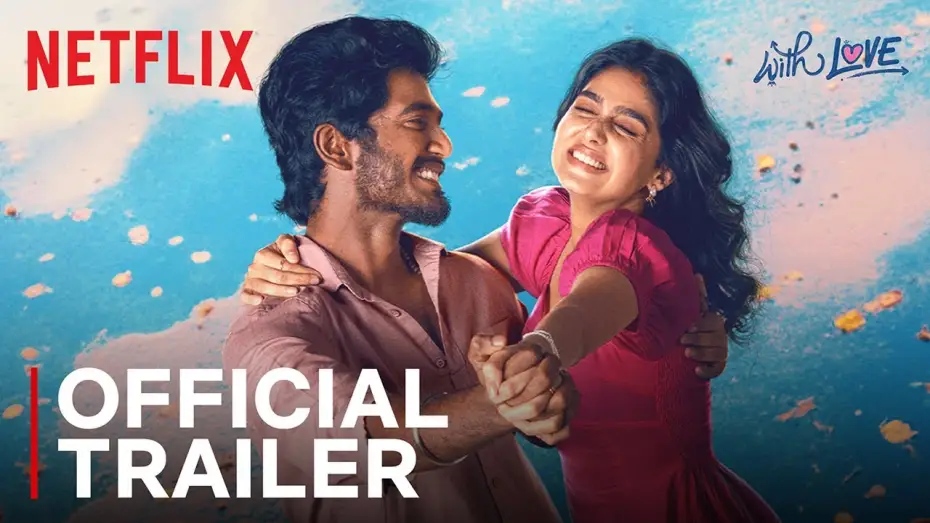 Watch film With Love | With Love | Official Trailer | Anaswara Rajan, Abishan Jeevinth | Netflix India
