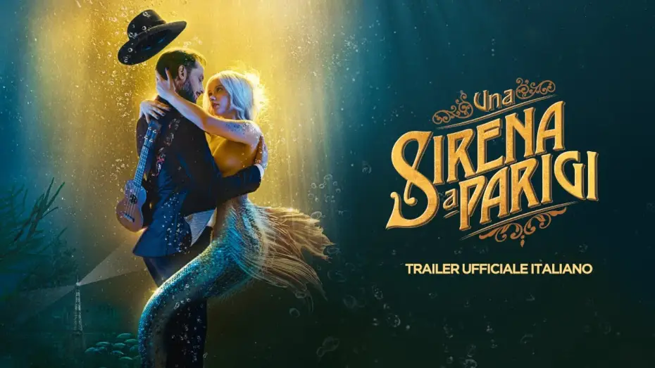 Watch film A Mermaid in Paris — UNA SIRENA A PARIGI ▶︎ trailer ufficiale italiano