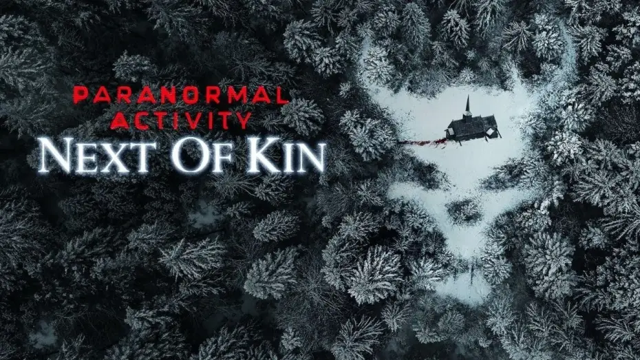 Watch film Paranormal Activity: Next of Kin — Paranormal Activity: Next Of Kin | Official Trailer | Horror Brains