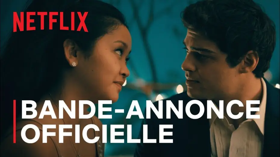 Watch film To All the Boys: Always and Forever — À tous les garçons : Pour toujours et à jamais - Bande Annonce [VF]