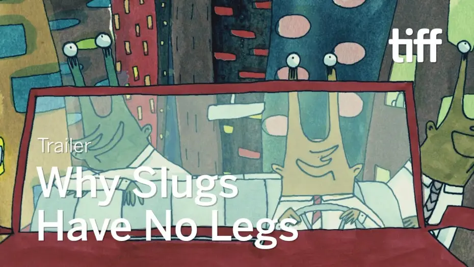 Watch film Why Slugs Have No Legs — WHY SLUGS HAVE NO LEGS Trailer | TIFF 2019
