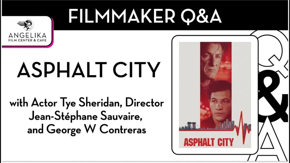 Watch film Asphalt City — Asphalt City Q&A with Tye Sheridan, Jean-Stephane Sauvaire, and George W. Contreras