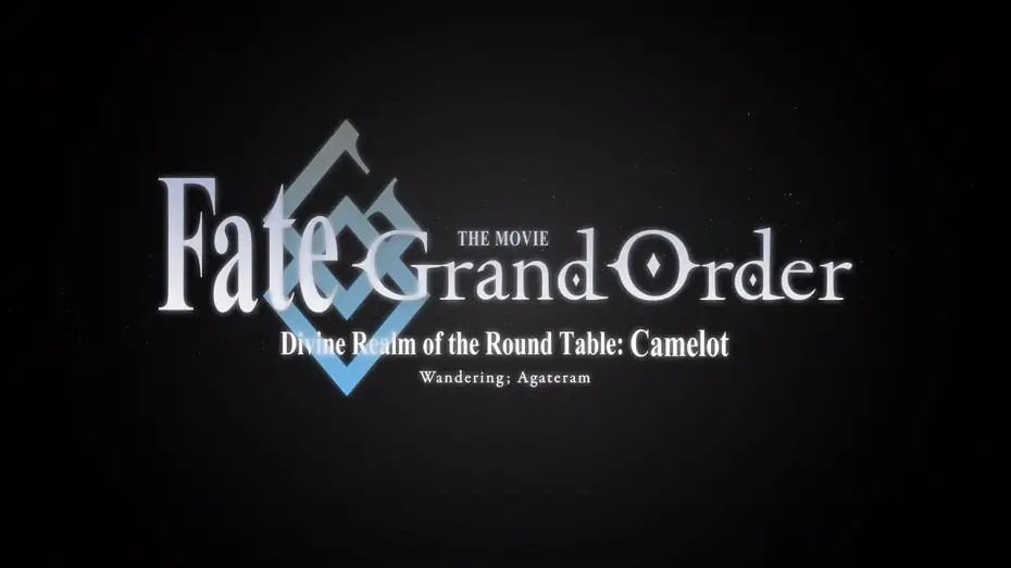 Watch film Fate/Grand Order the Movie: Divine Realm of the Round Table: Camelot Wandering; Agateram | Official Trailer 3