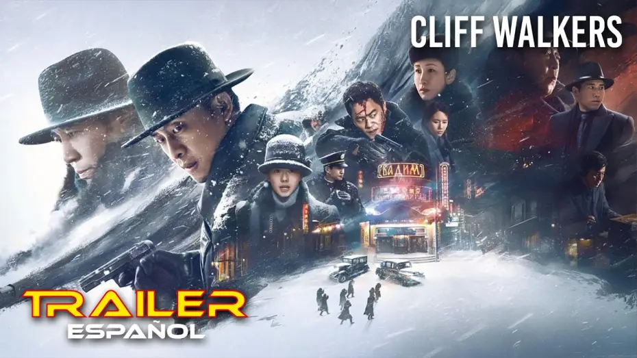 Watch film Cliff Walkers — Cliff Walkers - Tráiler español
