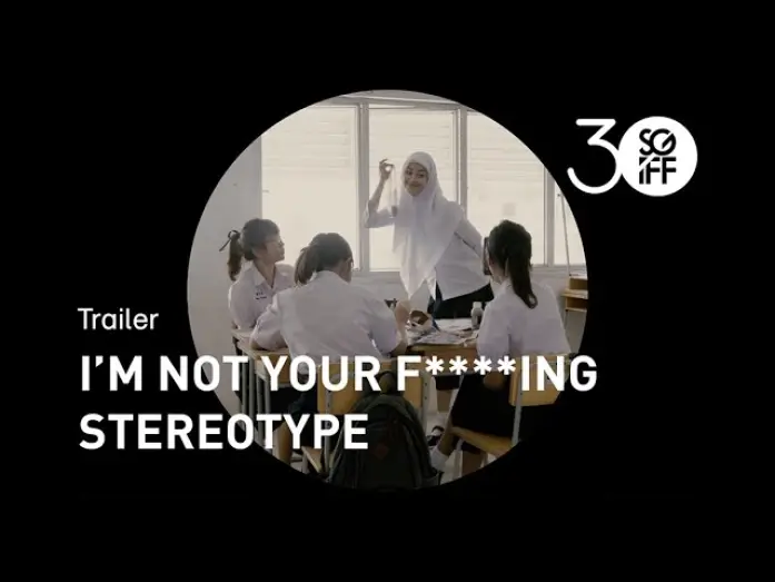 Watch film I’m Not Your F***ing Stereotype — I’m Not Your F***ing Stereotype Trailer | SGIFF 2019