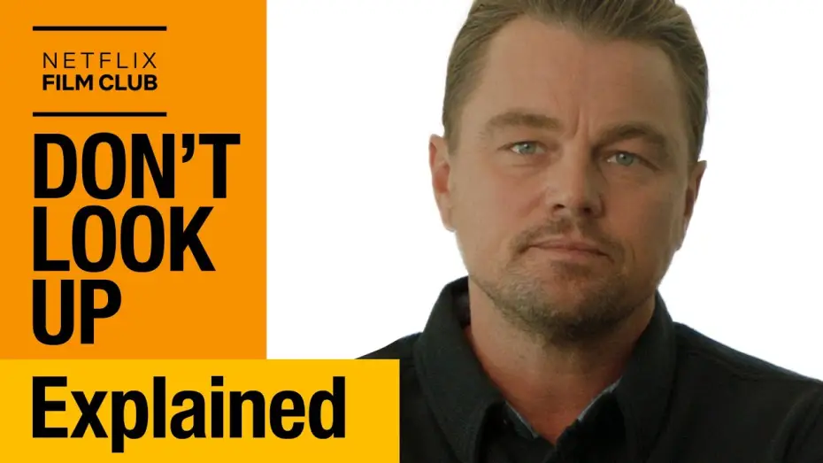 Watch film Don't Look Up — Leonardo DiCaprio Explains Don't Look Up