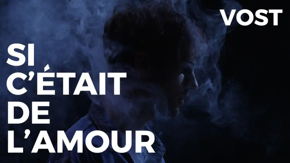 Watch film If It Were Love — Si c'était de l'amour - Bande Annonce VOST - 2020