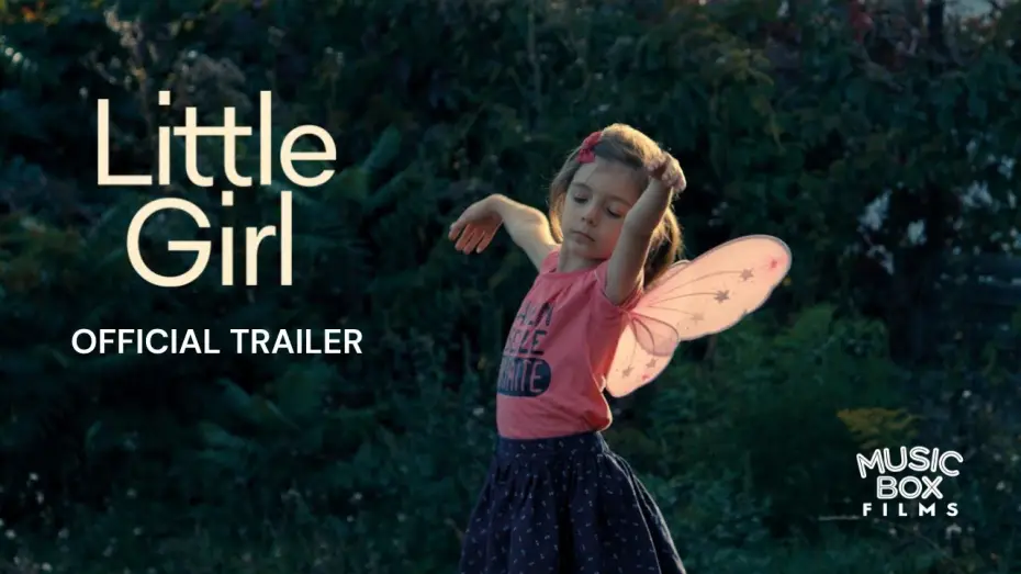 Watch film Little Girl — LITTLE GIRL | Official U.S. Trailer | A documentary by Sébastien Lifshitz