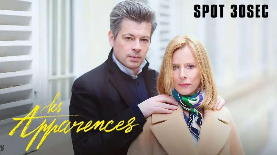 Watch film Appearances — LES APPARENCES - Spot 30s [VF]