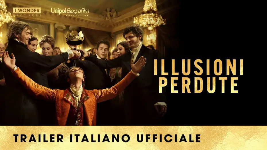 Watch film Lost Illusions — ILLUSIONI PERDUTE | Trailer Italiano Ufficiale HD