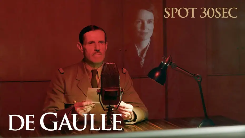 Watch film De Gaulle — DE GAULLE - Spot 30sec [VF]