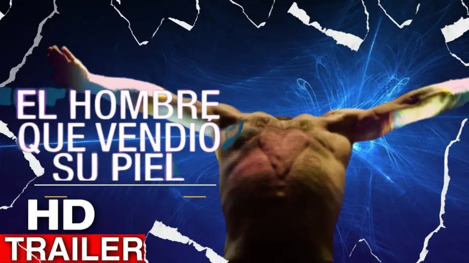 Watch film The Man Who Sold His Skin — EL HOMBRE QUE VENDIO SU PIEL l TRAILER OFICIAL en ESPAÑOL