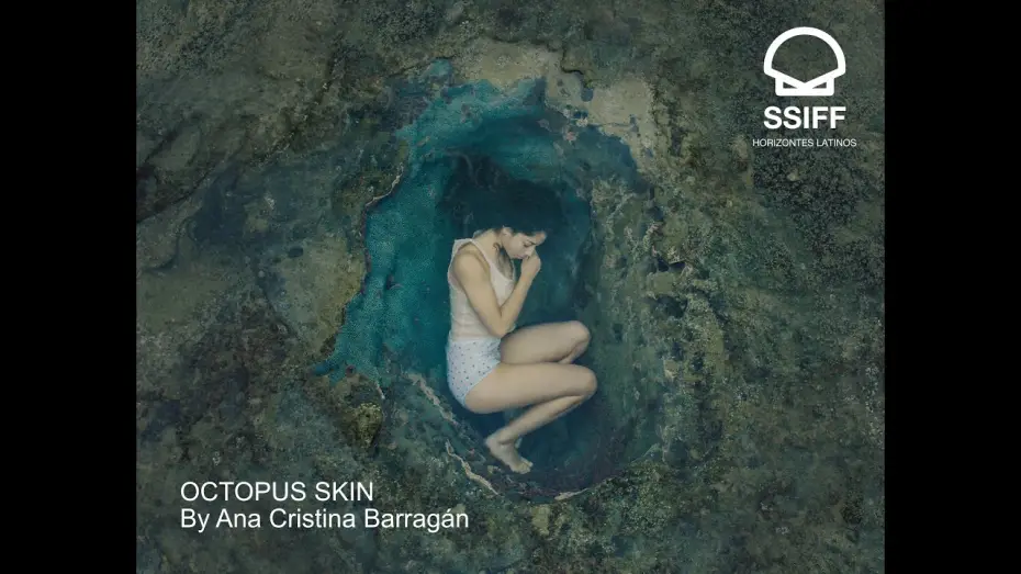Watch film Octopus Skin — OCTOPUS SKIN (LA PIEL PULPO) by Ana Cristina Barragán - official trailer with EN subtitles