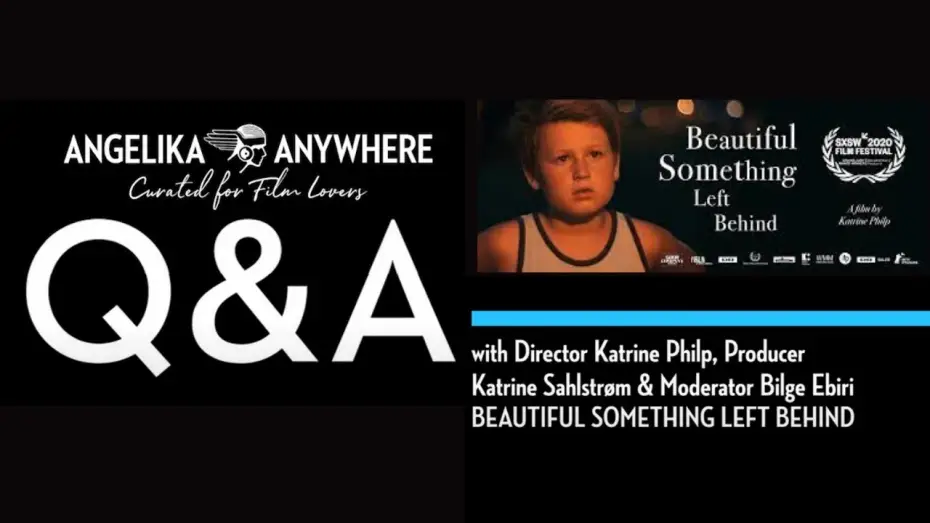 Watch film Beautiful Something Left Behind | Q&A with Director Katrine Philp & Producer Katrine Sahlstr&oslash;m &ndash; BEAUTIFUL SOMETHING LEFT BEHIND
