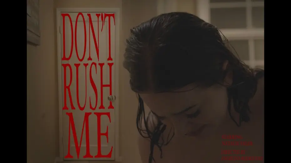 Watch film Don't Rush Me — Don't Rush Me (student short film)