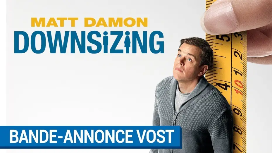 Watch film Downsizing — DOWNSIZING - Bande Annonce VOST