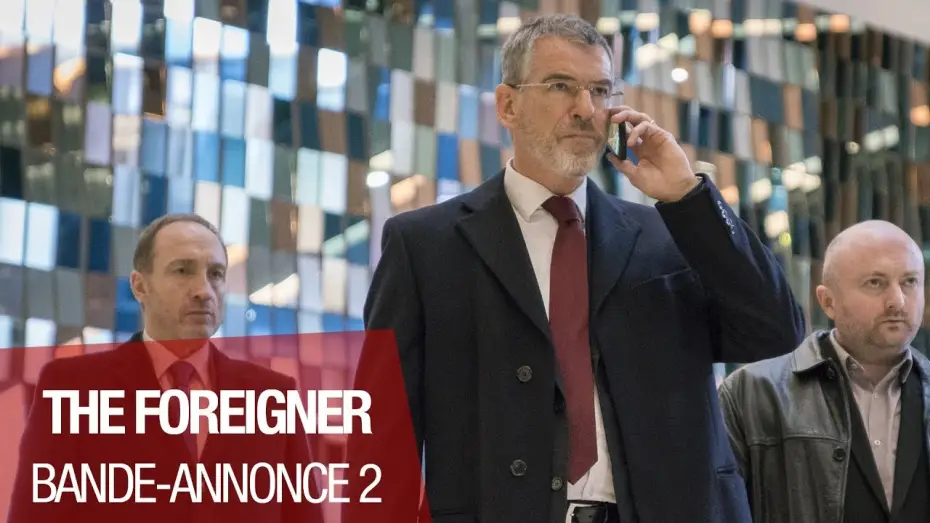Watch film The Foreigner | THE FOREIGNER - Bande Annonce 2 - VOST