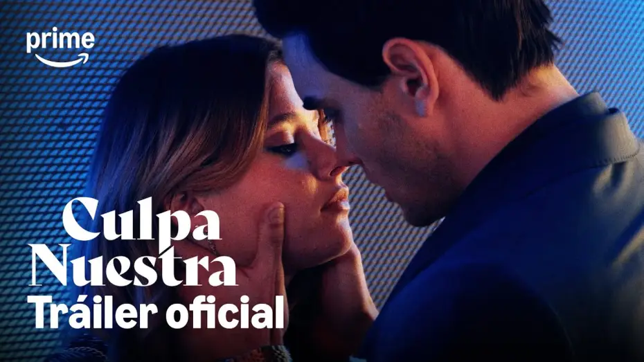 Watch film Our Fault | Culpa Nuestra - Tr&aacute;iler | Prime Video Espa&ntilde;a
