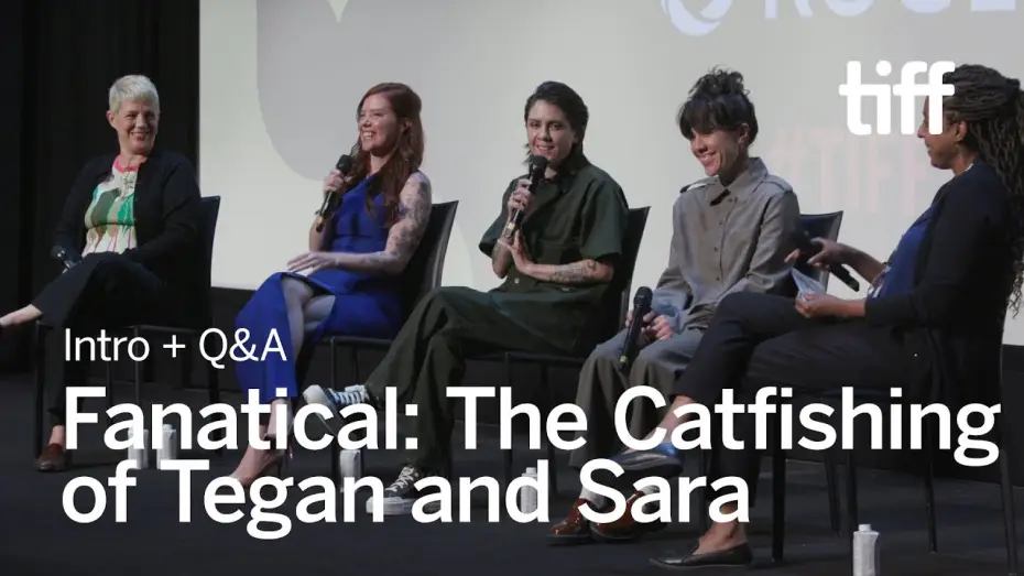 Watch film Fanatical: The Catfishing of Tegan and Sara | Intro + Q&A | TIFF 2024