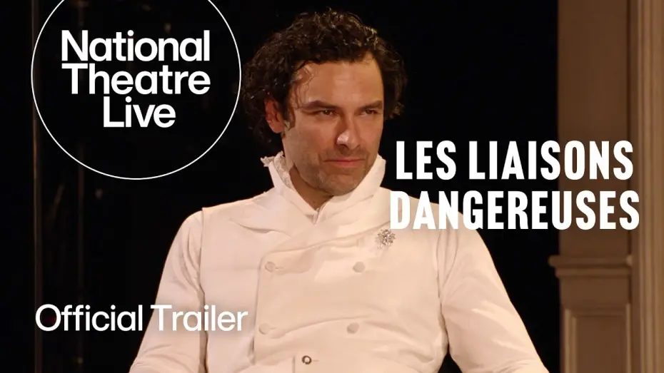 Watch film National Theatre Live: Les Liaisons Dangereuses — Les Liaisons Dangereuses with Aidan Turner and Lesley Manville | Official Trailer