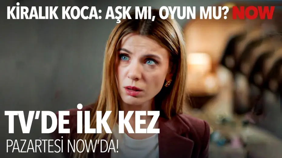 Watch film Kiralık Koca: Aşk mı, Oyun mu? — Kiralık Koca: Aşk Mı, Oyun Mu? TV'de İlk Kez 8 Haziran Pazartesi NOW'da!
