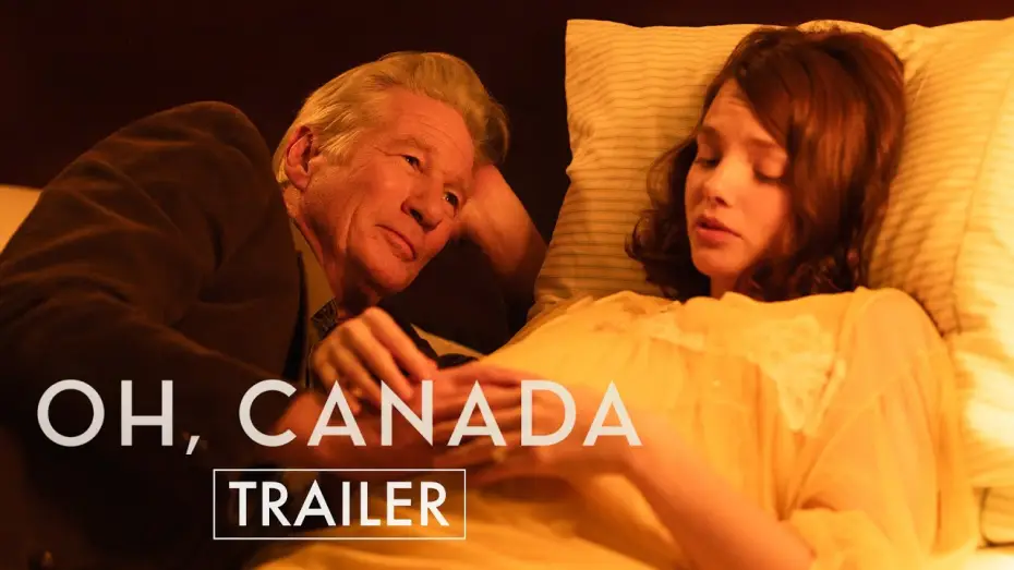 Watch film Oh, Canada — Official Trailer