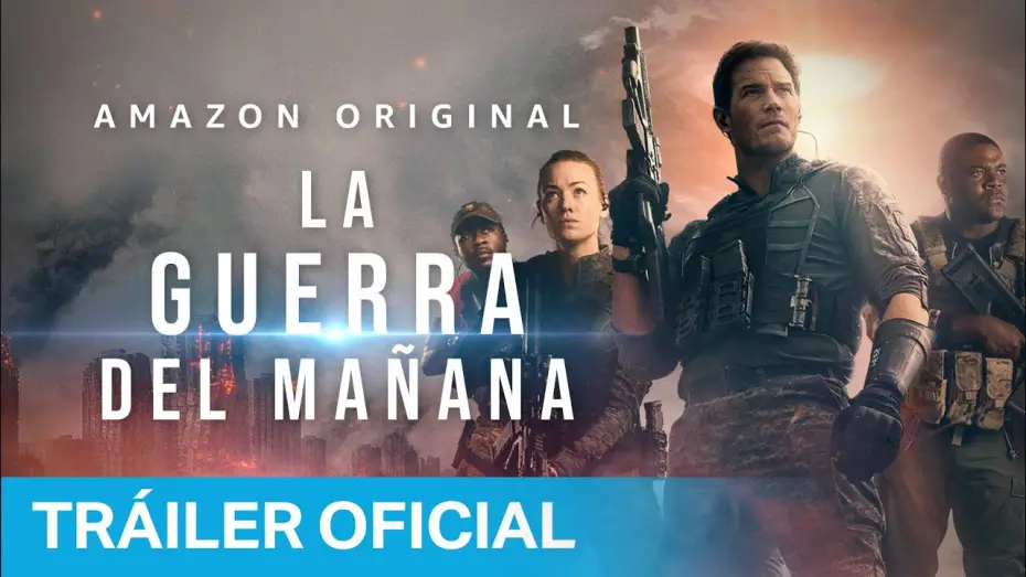 Watch film The Tomorrow War | La Guerra del Ma&ntilde;ana - Tr&aacute;iler Oficial | Prime Video Espa&ntilde;a