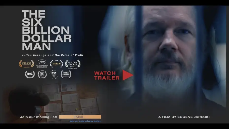 Watch film The Six Billion Dollar Man | THE SIX BILLION DOLLAR MAN: Julian Assange and the Price of Truth &ndash; OFFICIAL TRAILER