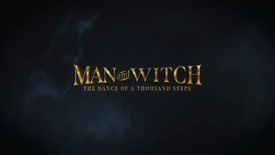 Watch film Man and Witch: The Dance of a Thousand Steps — Official Teaser