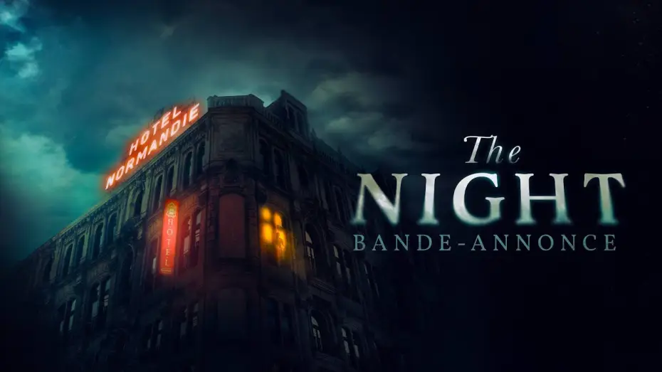 Watch film The Night — THE NIGHT - Bande Annonce [VF]