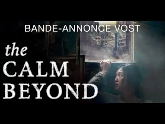 Watch film The Calm Beyond | The Calm Beyond - Bande Annonce [VOST]