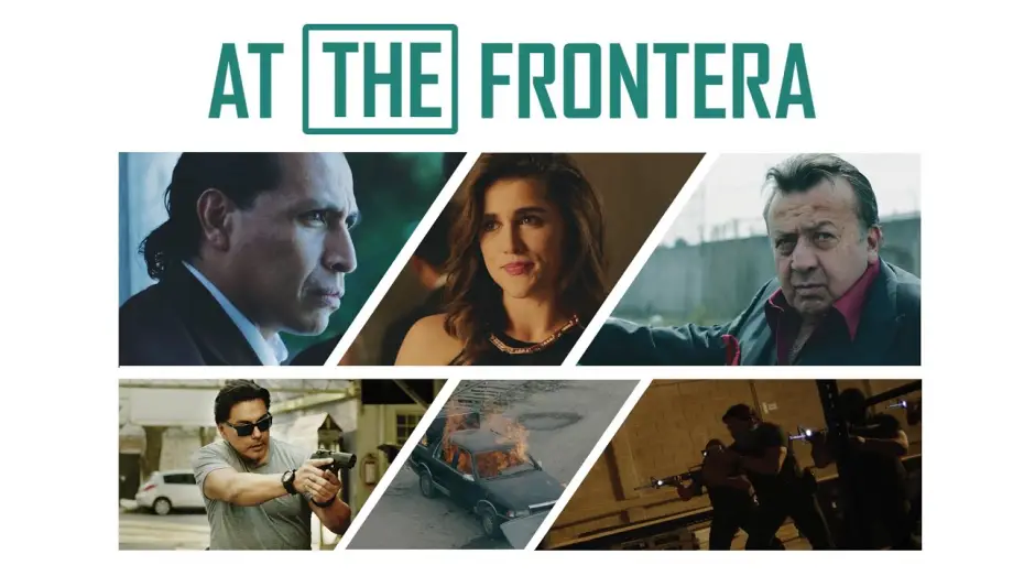 Watch film At the Frontera — At the Frontera | Trailer | Ray Gallardo | Gerardo Taracena | Jose Sefami | Nin Senicar