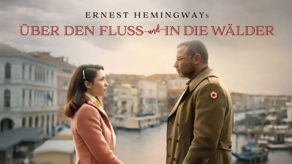 Watch film Across the River and into the Trees — ÜBER DEN FLUSS UND IN DIE WÄLDER - Trailer deutsch