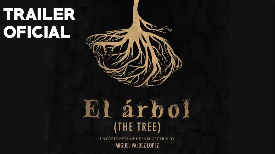 Watch film The Tree — El Árbol (Short Film) - Official Trailer