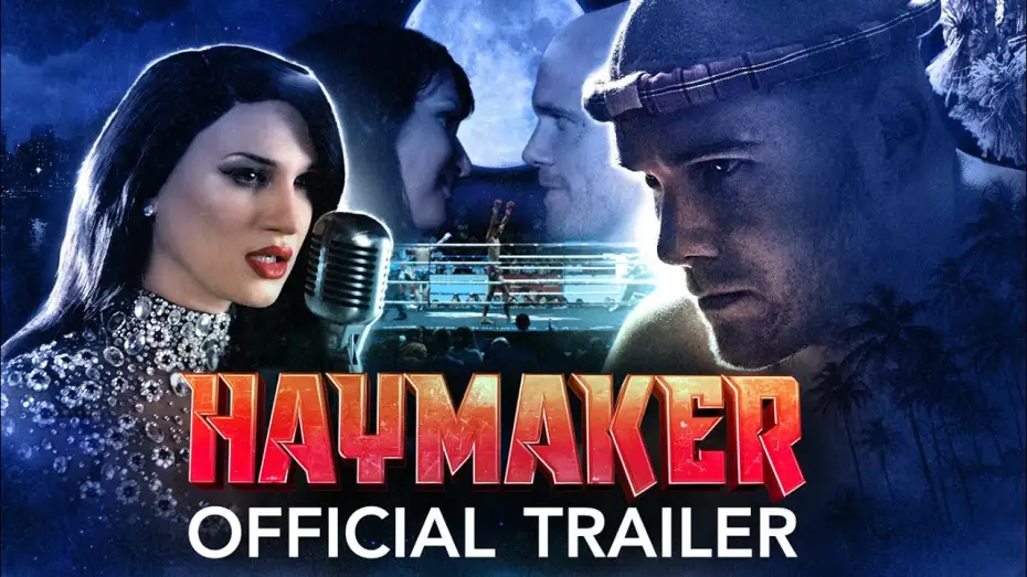Watch film Haymaker — Official Trailer